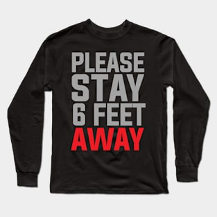 social distancing 6 feet away Long Sleeve T-Shirt